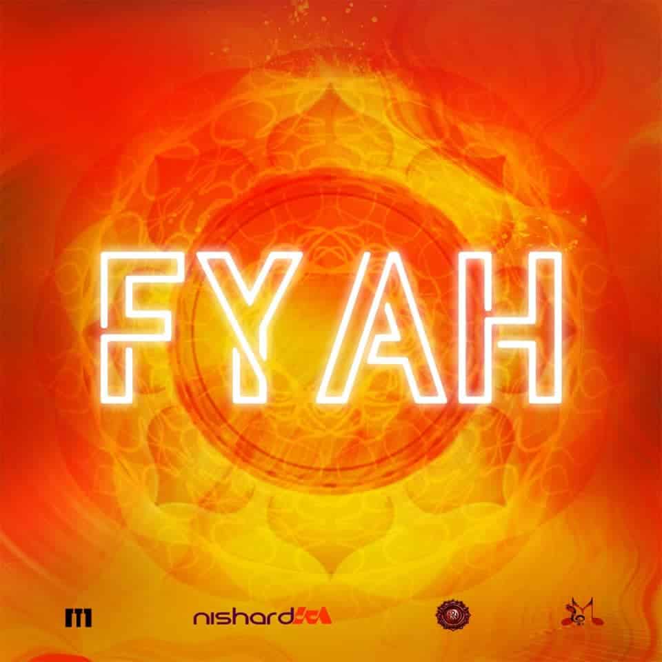Fyah By Nishard M & Neval Chatelal (2019 Chutney Soca)